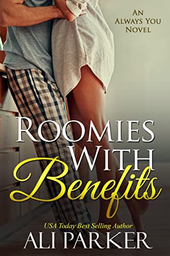  Roomies with Benefits by Ali Parker
