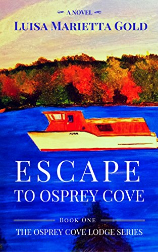  Escape to Osprey Cove by Luisa Marietta Gold